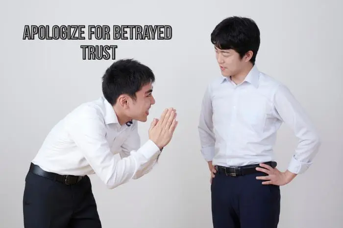 How to Apologize For Betrayed Trust and Heal Bonds?