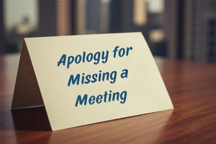 Apology for Missing a Meeting – Professional Message, Email and Letter for Boss and Client