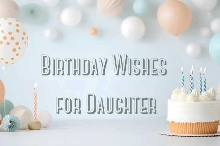 Birthday Wishes for Daughter - Express Your Love & Pride