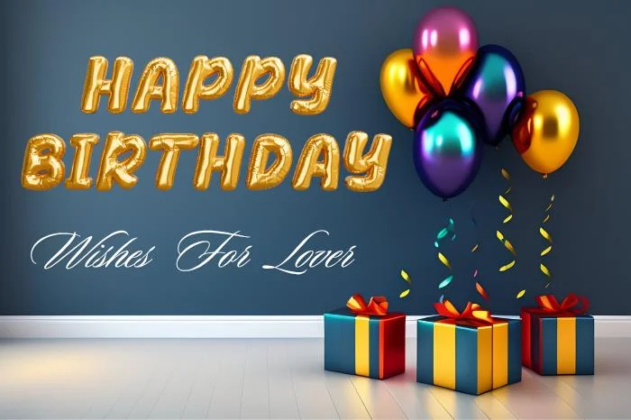 Birthday Wishes for Lover - Make your Partner Feel Loved & Seen