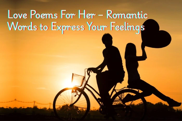 Love Poems For Her – Romantic Words to Express Your Feelings