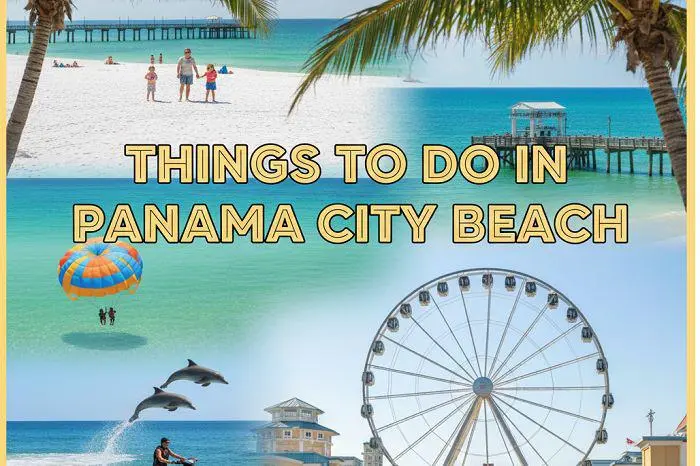Things to Do in Panama City Beach for an Unforgettable Vacation