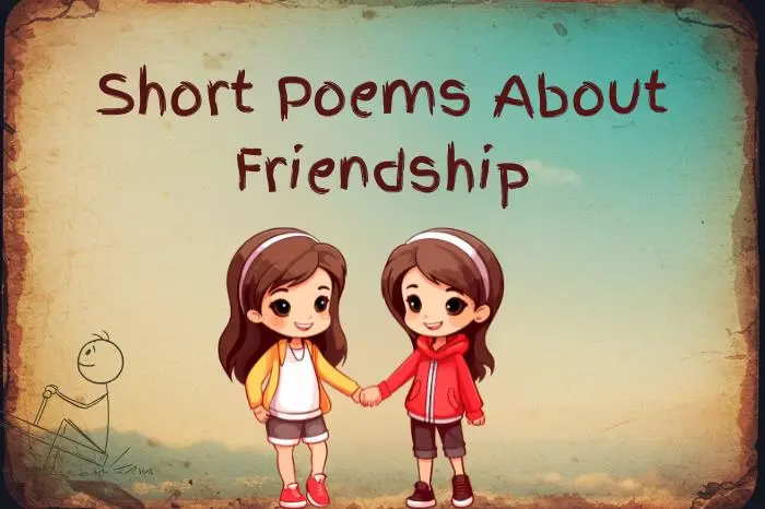 Short Poems About Friendship That Touch the Heart