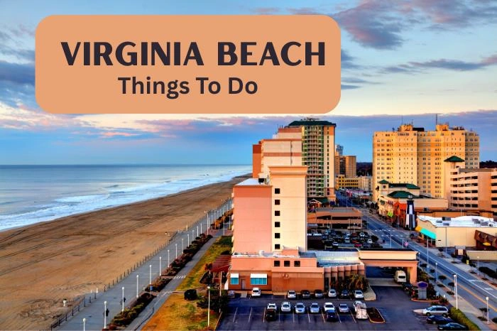 Best Things to Do in Virginia Beach: Fun, Free & Adventurous